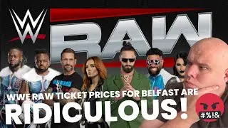 Цены на билеты на WWE Monday Night RAW в Белфасте ШОКИРУЮТ! 🤬🤬🤬