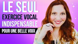 Le SEUL Exercice vocal OBLIGATOIRE &agrave; faire tous les jours pour une BELLE VOIX (chant)