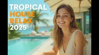 🌴 Chill Vibes 2025 | Deep & Tropical House para Relaxar, Trabalhar e Curtir ☕🎶✨