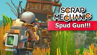 🎯Scrap Mechanic: How to Get the Spud Gun FAST! | Survival Guide Ep. 14