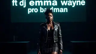 Dj Emma Wayne Pro Badman Song  AfroNaija Ug Connect (Official Audio New Music 2025 )