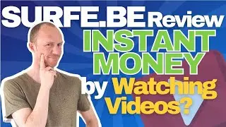 Surfe.be Review &ndash; Instant Money by Watching Videos? (It Depends)