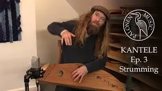 How to Play Kantele Tutorial 3 - Strumming Techniques