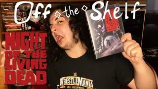 Off The Shelf Night Of The Living Dead (1990) Review (Tom Savini) (Tony Todd) (Patricia Tallman)