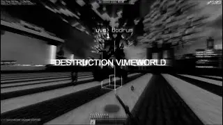 DESTRUCTION VIMEWORLD | COMBOTAGE VIMEWORLD