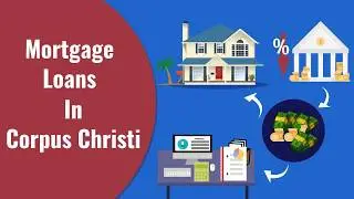 Mortgage Loans In Corpus Christi