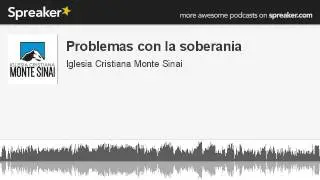 Problemas con la soberania (made with Spreaker)