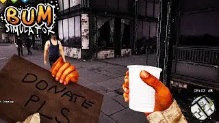 HOMELESS PERSON SIMULATOR - Bum Simulator #1 | Radex