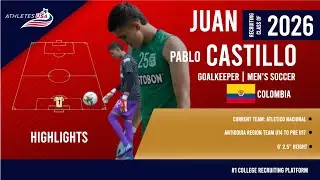 Men's Soccer | Goalkeeper | Juan Pablo Castillo, Colombia | Recruit 2026