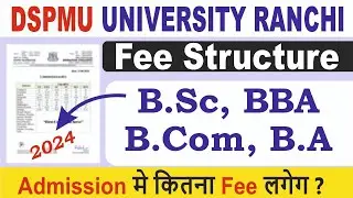 Fee Structure ( BBA, B.Com,B.Sc, B.A) DSPMU University Ranchi #dspmu