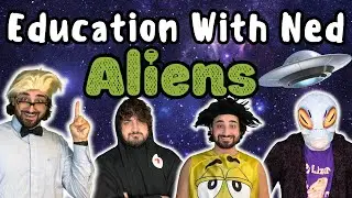 Aliens! | Education with Ned