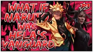 What if Naruto was Hela's Vanguard? | PART 3 || OpNaruto [Naruto x Hela]