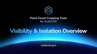 Point Cloud Cropping Tools 2.0 for AutoCAD &ndash; Visibility & Isolation Tools
