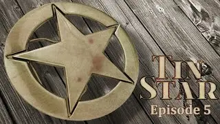 Tin Star - Episode 5 - Tragedy of Man
