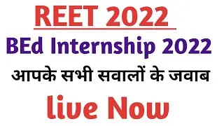 BEd Internship 2022 / REET Latest Update