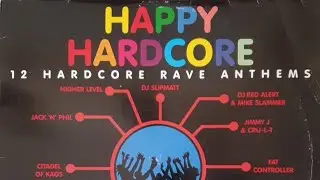Happy Hardcore - 12 Hardcore Rave Anthems