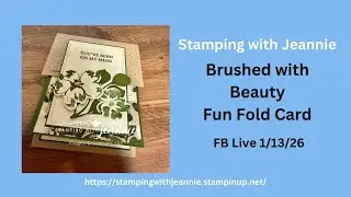 A Brushed with Beauty DSP Fancy Fold Card