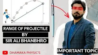Lec: 05 Range of projectile || xi class|| mdcat / Ecat physics