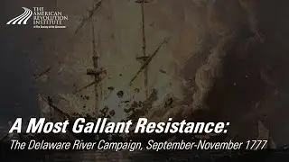 A Most Gallant Resistance: The Delaware River Campaign, September-November 1777 | Jim Mc Intyre