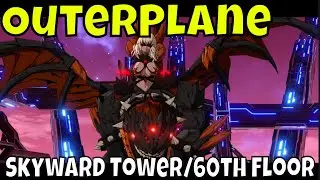 OuterPlane - Skyward Tower/60th Floor