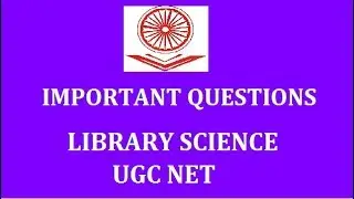 LIBRARY SCIENCE UGC NET Important Questions | Important questions for ugc net Library science