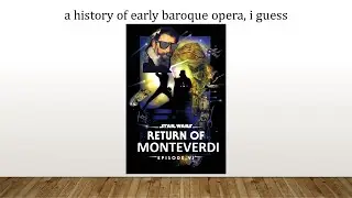 a history of early baroque opera, i guess