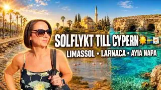 SOLFLYKT TILL CYPERN ☀️ 🇨🇾 &ndash; V&Aring;R NOVEMBERRESA GENOM LIMASSOL, LARNACA & AYIA NAPA | 2025