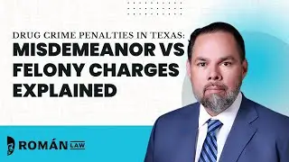 Drug Crime Penalties in Texas: Misdemeanor vs Felony Charges Explained