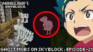 Skeleton Ghost Mobs on Skyblock : Episode-21