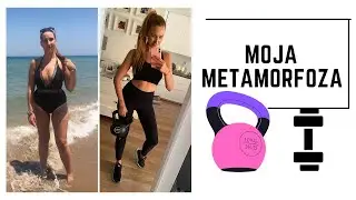 MOJA METAMORFOZA - ĆWICZENIA, DIETA + SPRZĘT DO ĆWICZEŃ