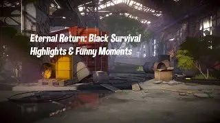 Eternal Return: Black Survival Highlights & Funny Moments 32