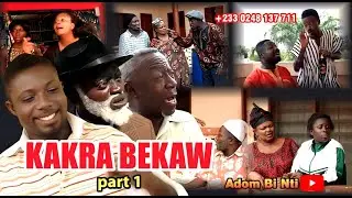 KAKRA BEKA WO Pt 1 #LILWYN #PAA GEORGE#JAMES MENSAH EFO#NAA ADJERE#MAAME SERWAA#BII ASAMOAH