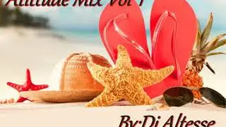 Attitude Mix Vol&deg;1 by: Dj Altesse