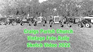 Craigs Parish Church Vintage Fete Rally Sketch Video 2022