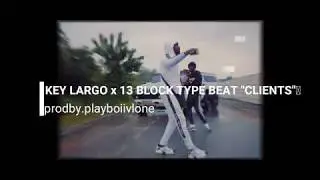 (FREE) Key Largo x 13 Block Type Beat 