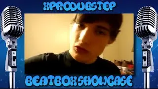 GingerBeats -Beatboxer Showcase- xProDubstep