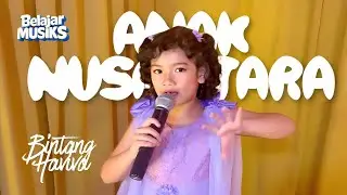 BINTANG HAVIVA - Anak Nusantara [LIVE BELAJARMUSIKS]