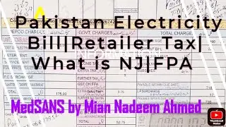 Pakistan Electricity Bill|What is FPA|NJ|Retailer tax