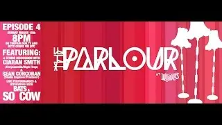 The Parlour - Episode Four