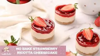 Eggless No Bake Strawberry Ricotta Cheesecake cups! High protein, lower fat. Lighter, healthier