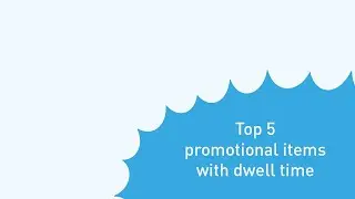 Top 5 promotional items with dwell time