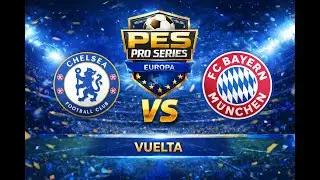 🎮 PES Pro Europa | Chelsea vs Bayer  &ndash; &iexcl;Acci&oacute;n Total en 32avos! VUELTA