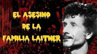 ARTHUR HUTCHINSON, el ASESINO de la FAMILIA LAITNER 😱😱😱