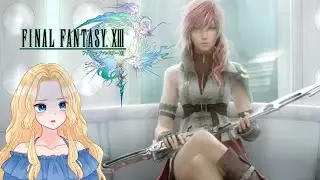 【FF13】レベル上げするぞ～～～【#17】新人VTuber