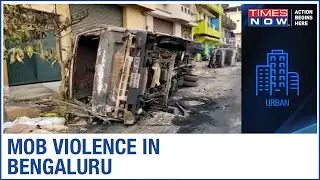 Violence erupts in Bengaluru over Facebook post late last night, section 144 has been imposed