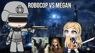 Robocop VS Megan  #robocop #megan #gachaclub #totalwar #deathbattle