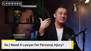 Do I Need a Lawyer for my Personal Injury Case? | Personal Injury FAQ