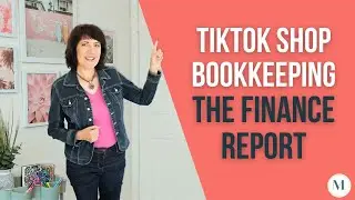 TikTok Shop bookkeeping the Finance report
