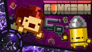 You Need to Enter The Gungeon