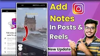 How To Add Notes On Posts And Reels On Instagram | Instagram New Update Notes On Posts